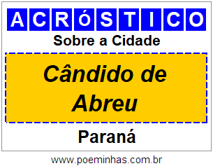 Acróstico Para Imprimir Sobre a Cidade Cândido de Abreu