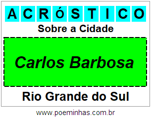 Acróstico Para Imprimir Sobre a Cidade Carlos Barbosa