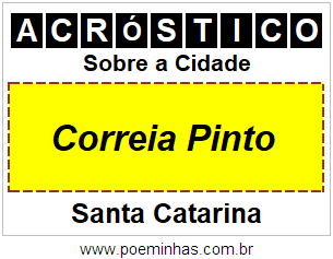 Acróstico Para Imprimir Sobre a Cidade Correia Pinto