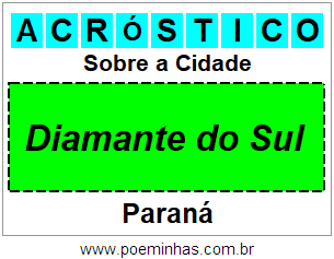 Acróstico Para Imprimir Sobre a Cidade Diamante do Sul