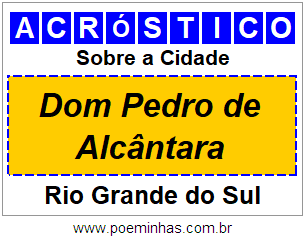 Acróstico Para Imprimir Sobre a Cidade Dom Pedro de Alcântara