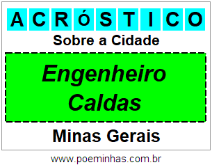 Acróstico Para Imprimir Sobre a Cidade Engenheiro Caldas