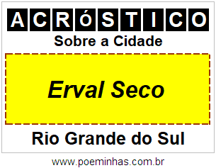 Acróstico Para Imprimir Sobre a Cidade Erval Seco