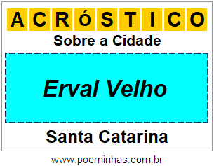 Acróstico Para Imprimir Sobre a Cidade Erval Velho