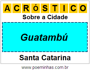 Acróstico Para Imprimir Sobre a Cidade Guatambú