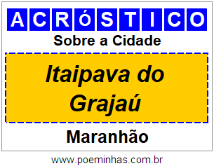 Acróstico Para Imprimir Sobre a Cidade Itaipava do Grajaú