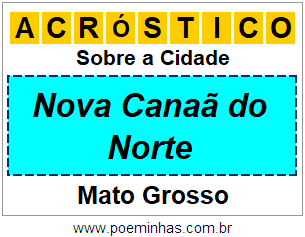 Acróstico Para Imprimir Sobre a Cidade Nova Canaã do Norte