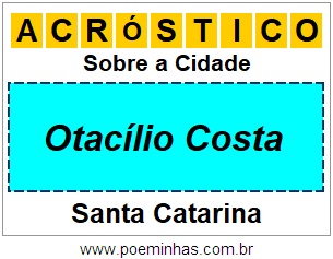 Acróstico Para Imprimir Sobre a Cidade Otacílio Costa