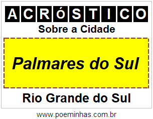 Acróstico Para Imprimir Sobre a Cidade Palmares do Sul