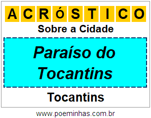 Acróstico Para Imprimir Sobre a Cidade Paraíso do Tocantins