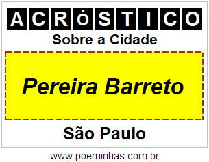 Acróstico Para Imprimir Sobre a Cidade Pereira Barreto