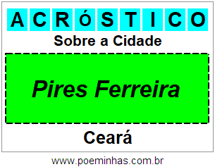 Acróstico Para Imprimir Sobre a Cidade Pires Ferreira