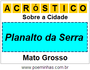 Acróstico Para Imprimir Sobre a Cidade Planalto da Serra