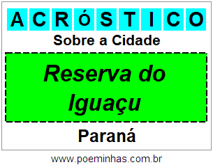 Acróstico Para Imprimir Sobre a Cidade Reserva do Iguaçu