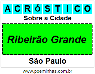 Acróstico Para Imprimir Sobre a Cidade Ribeirão Grande