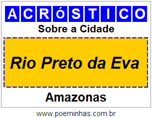 Acróstico Para Imprimir Sobre a Cidade Rio Preto da Eva