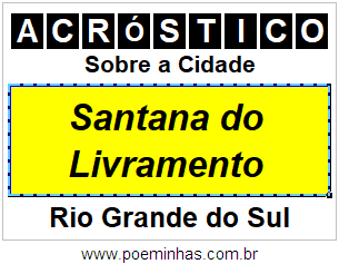 Acróstico Para Imprimir Sobre a Cidade Santana do Livramento