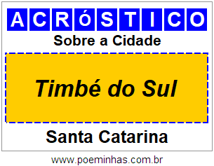 Acróstico Para Imprimir Sobre a Cidade Timbé do Sul