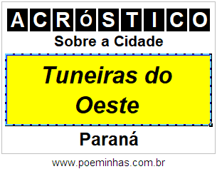 Acróstico Para Imprimir Sobre a Cidade Tuneiras do Oeste