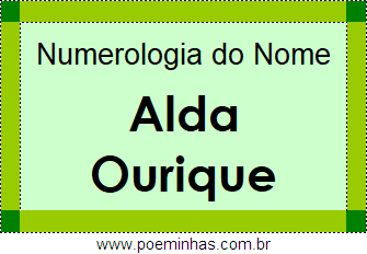 Numerologia do Nome Alda Ourique