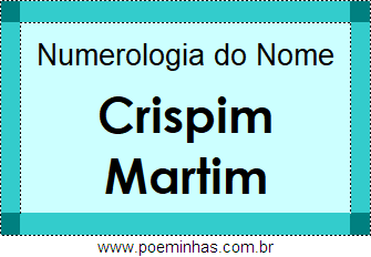 Numerologia do Nome Crispim Martim