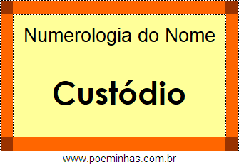 Numerologia do Nome Custódio