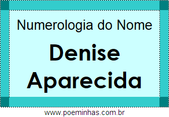 Numerologia do Nome Denise Aparecida