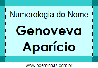 Numerologia do Nome Genoveva Aparício