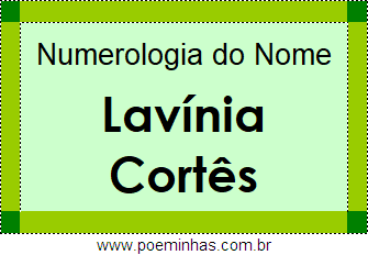 Numerologia do Nome Lavínia Cortês