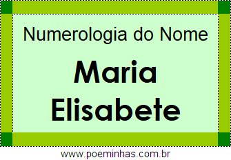 Numerologia do Nome Maria Elisabete