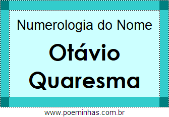 Numerologia do Nome Otávio Quaresma