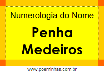 Numerologia do Nome Penha Medeiros